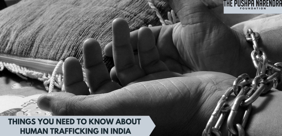 Things You Need to Know About Human Trafficking in India